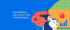 Fitur Analytics Meningkatkan Kemampuan Asisten Virtual Anda