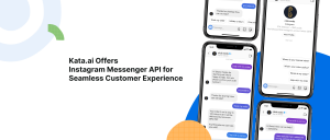 Kata.ai Offers Instagram Messenger API for Seamless Customer Experience